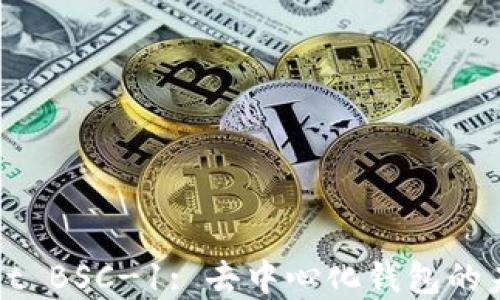 
TPWallet BSC-1: 去中心化钱包的未来选择
