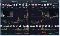 要下载TPWallet到手机，您可以按照以下步骤来进行