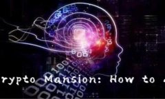 Unlocking the Door to the Crypto Mansion: How to Authorize T