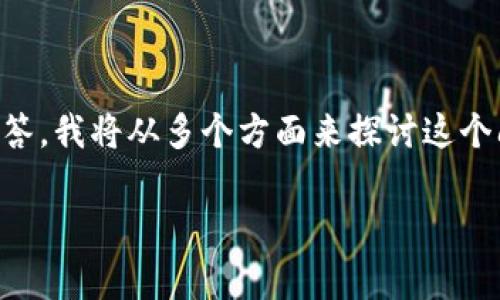 在这里，你提出的问题涉及到加密货币钱包派币（Pei Bi），这确实是一个非常流行和复杂的主题。为了给你一个清晰和详尽的回答，我将从多个方面来探讨这个问题，包括加密货币钱包的种类、常见骗局的识别、派币的钱包功能，以及如何确保自己的投资安全等。以下是我为你准备的内容。

“派币”之谜：解锁加密货币钱包的真实面纱